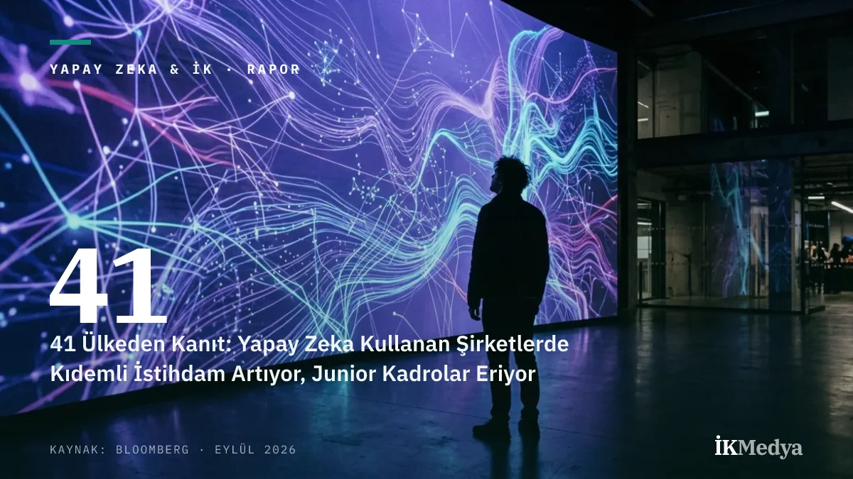 41 Ülkeden Kanıt: Yapay Zeka Kullanan Şirketlerde Kıdemli İstihdam Artıyor, Junior Kadrolar Eriyor